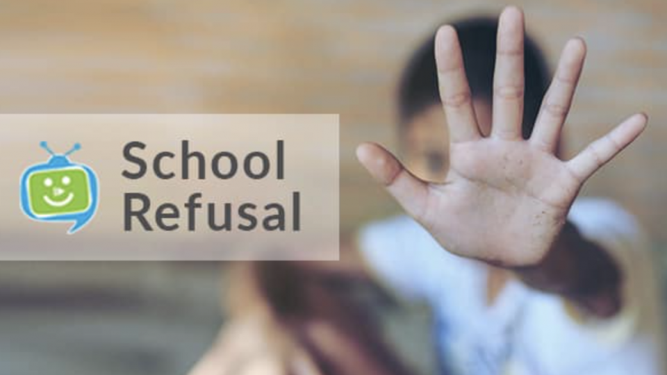 SchoolTV – School Refusal